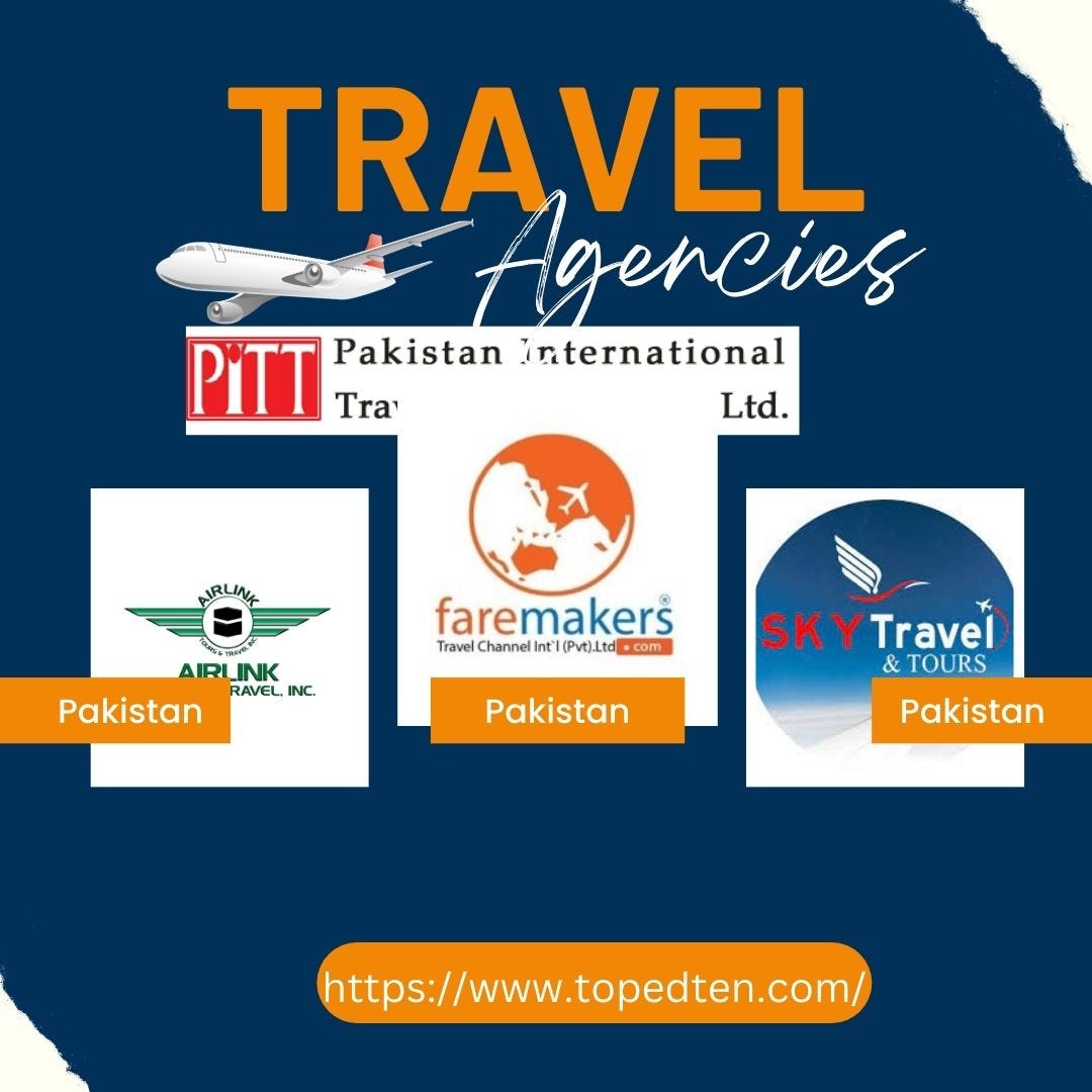 Top Ten Travel Agencies in Pakistan Top Ten Medium