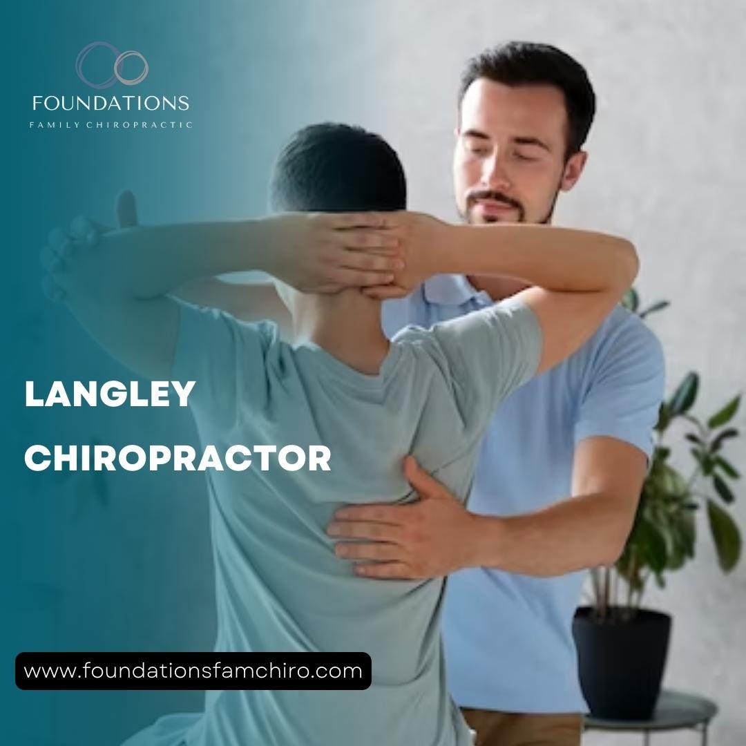 Foundations Family Chiropractic — Best Place To Find The Right Langley