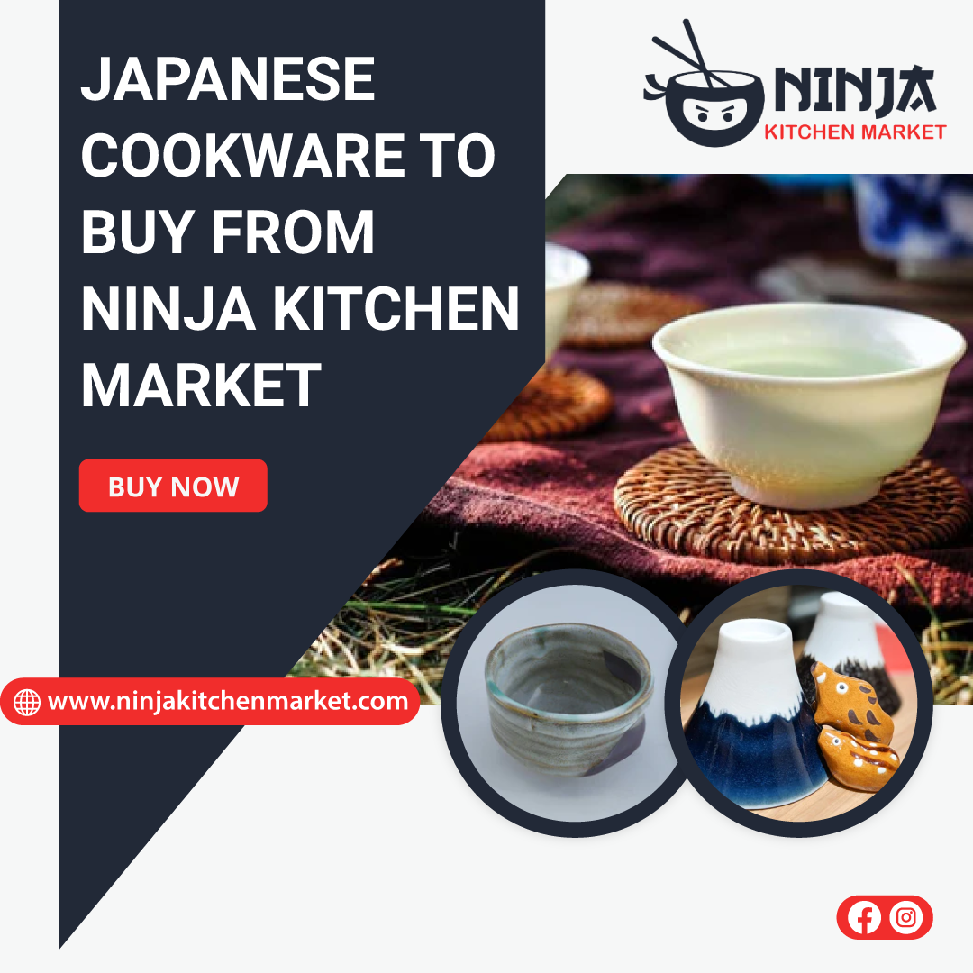 Japanese Cookware To Buy From Ninja Kitchen Market by