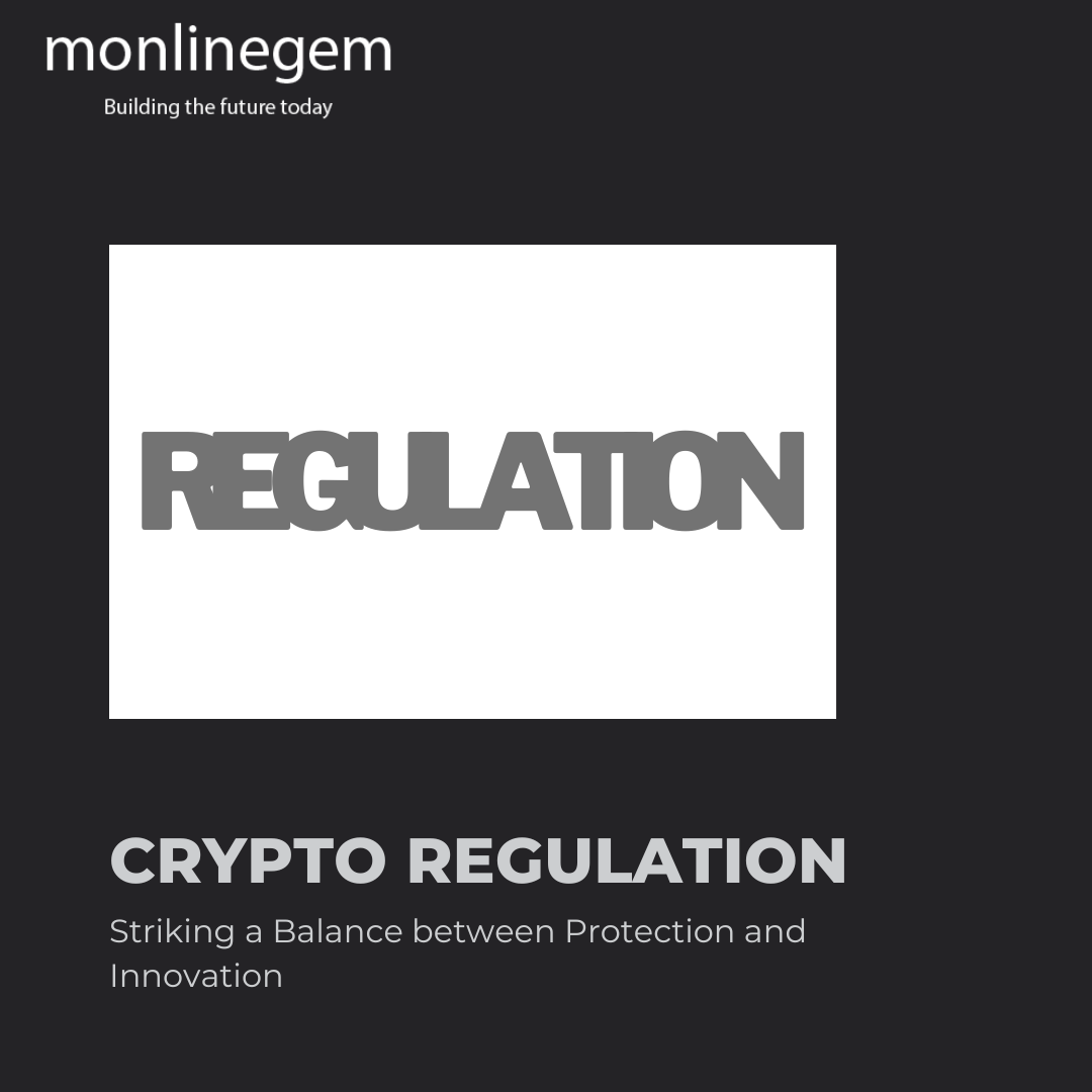 The Pros and Cons of Regulation in the Crypto Industry Striking a Balance between Protection