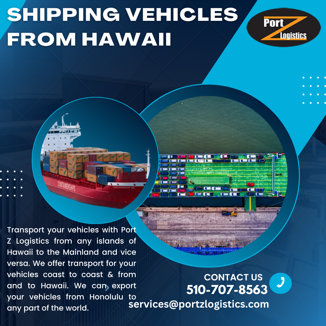 Importing — Exporting Vehicles and Containers From and to Hawaii PORT