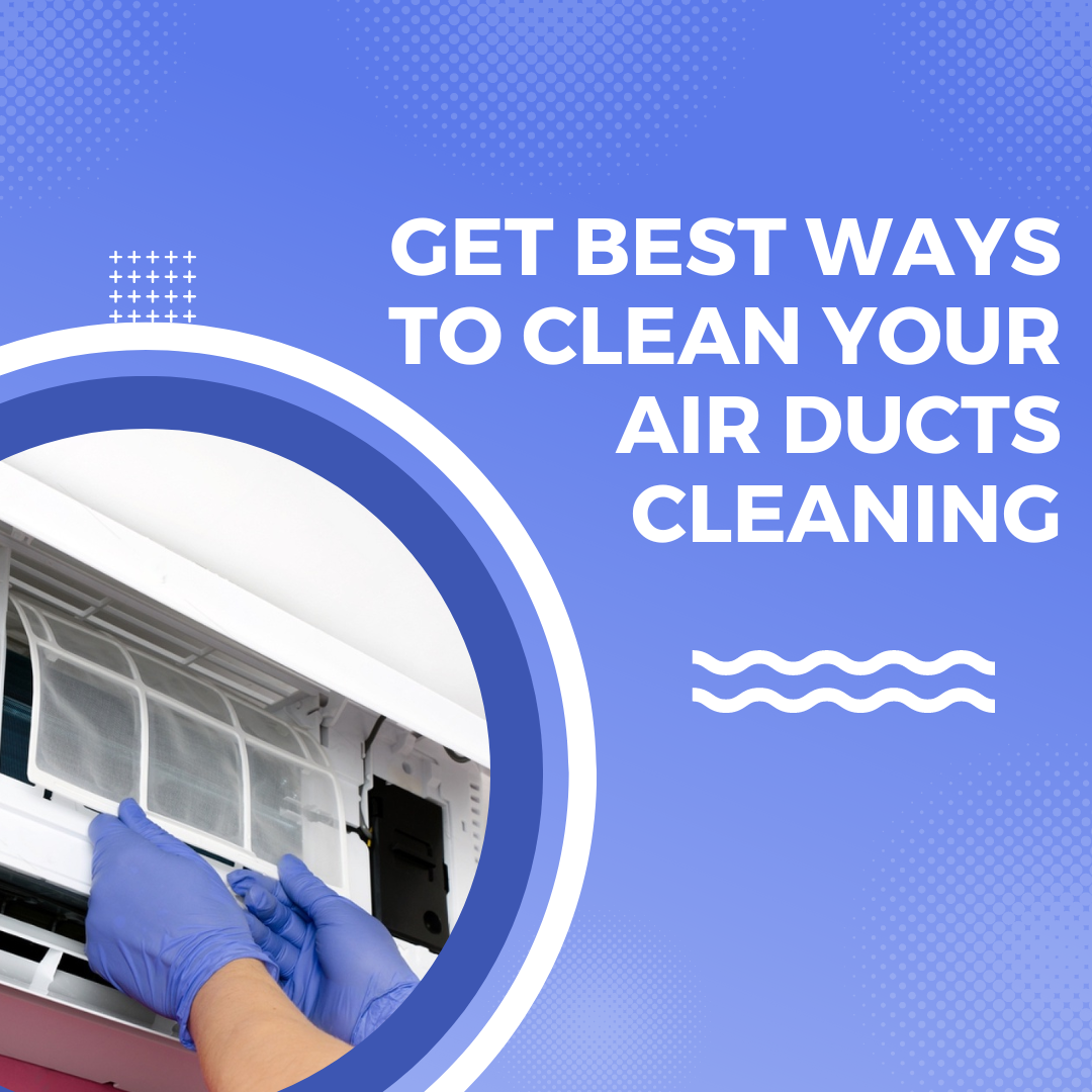 Get Best Ways to Clean Your Air Ducts Cleaning - KleenAir - Medium