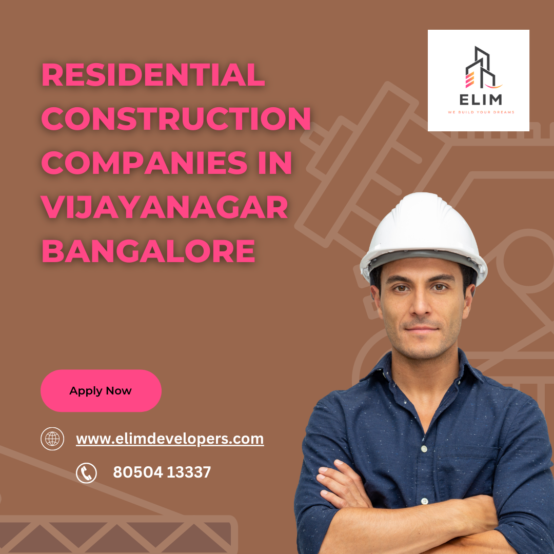 Residential Construction Companies In Vijayanagar Bangalore