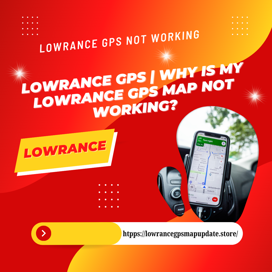 lowrance-gps-why-is-my-lowrance-gps-map-not-working-by-service
