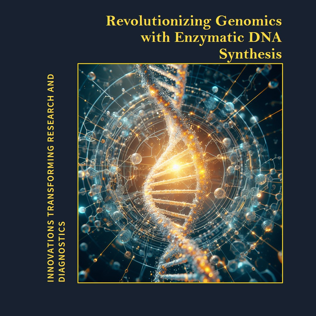Revolutionizing Genomics Enzymatic Dna Synthesis Innovations Transform