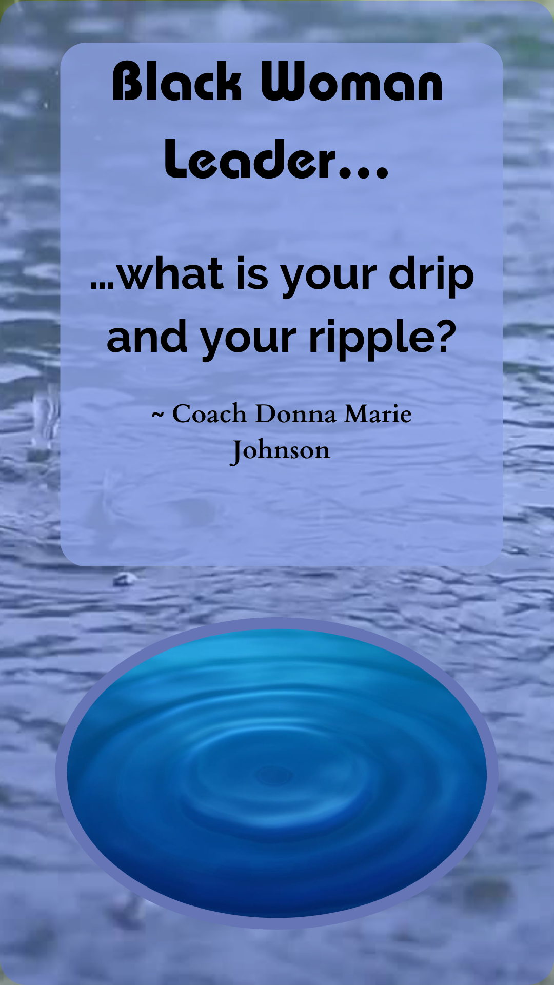 What’s Your Drip and Ripple Effect As A Small Business Leader? by