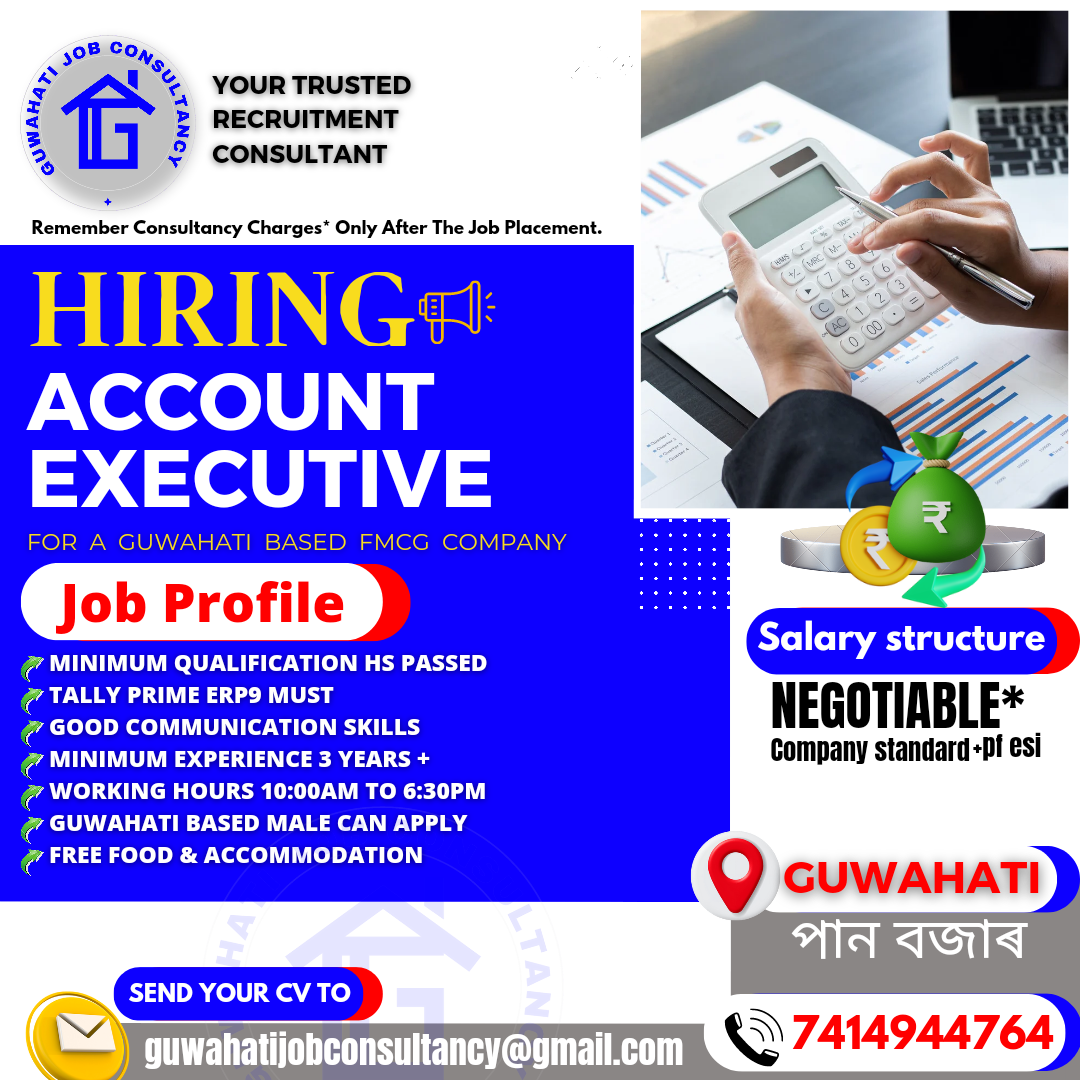 📢Guwahati Job Consultancy hiring 📢 Account executive For a guwahati 📢Guwahati Job Consultancy hiring 📢 Account executive For a guwahati