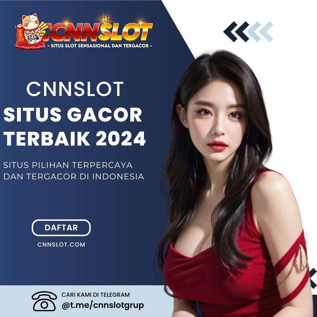 CNNSLOT MERUPAKAN PENYEDIA GAME GACOR TERBAIK 2024 cnnslot01 Medium