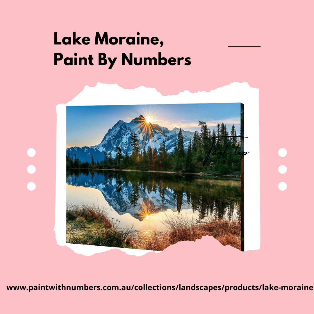 Lake Moraine, Paint By Numbers Paint by Numbers Australia Medium