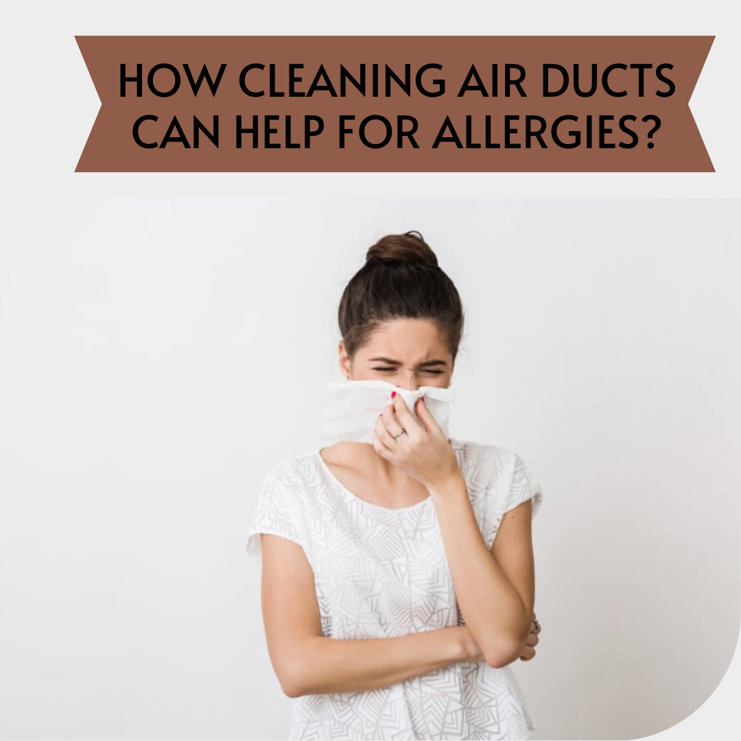 How Cleaning Air Ducts Can Help For Allergies? KleenAir Medium