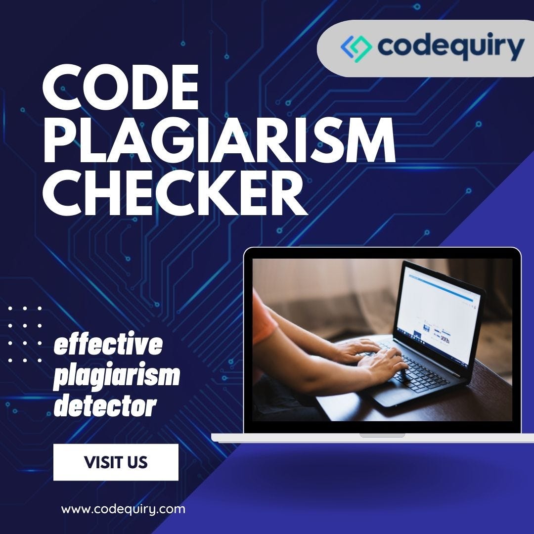 Importance of Code Plagiarism Detector and how to choose a Resourceful ...