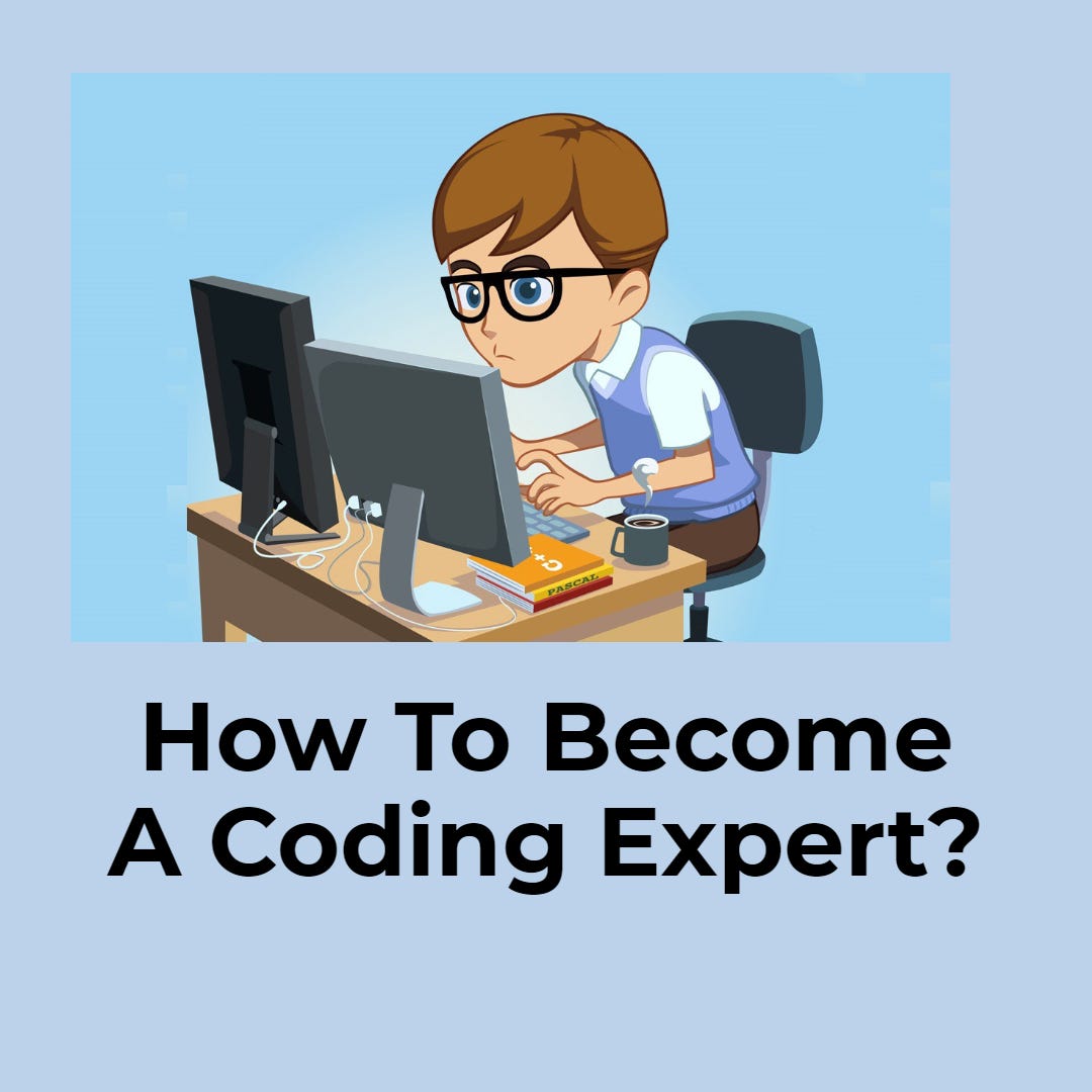How To Become A Coding Expert With Full Information? | by Amrit Singh ...