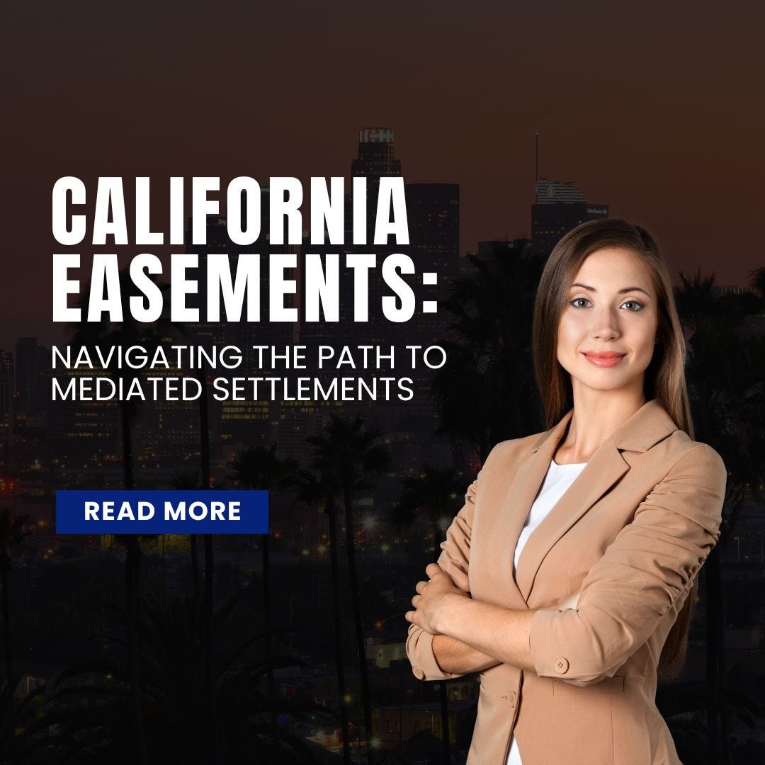 California Easements Navigating the Path to Mediated Settlements by