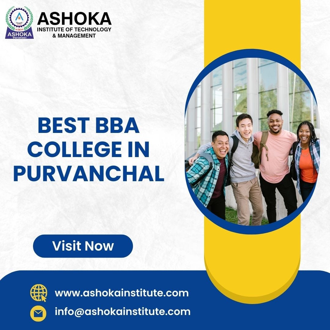 Best BBA College in Purvanchal ASHOKA INSTITUTE OF TECHNOLOGY