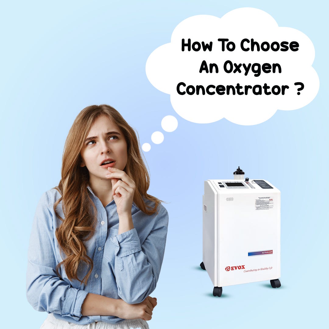 How To Choose An Oxygen Concentrator? by Evox Group Medium
