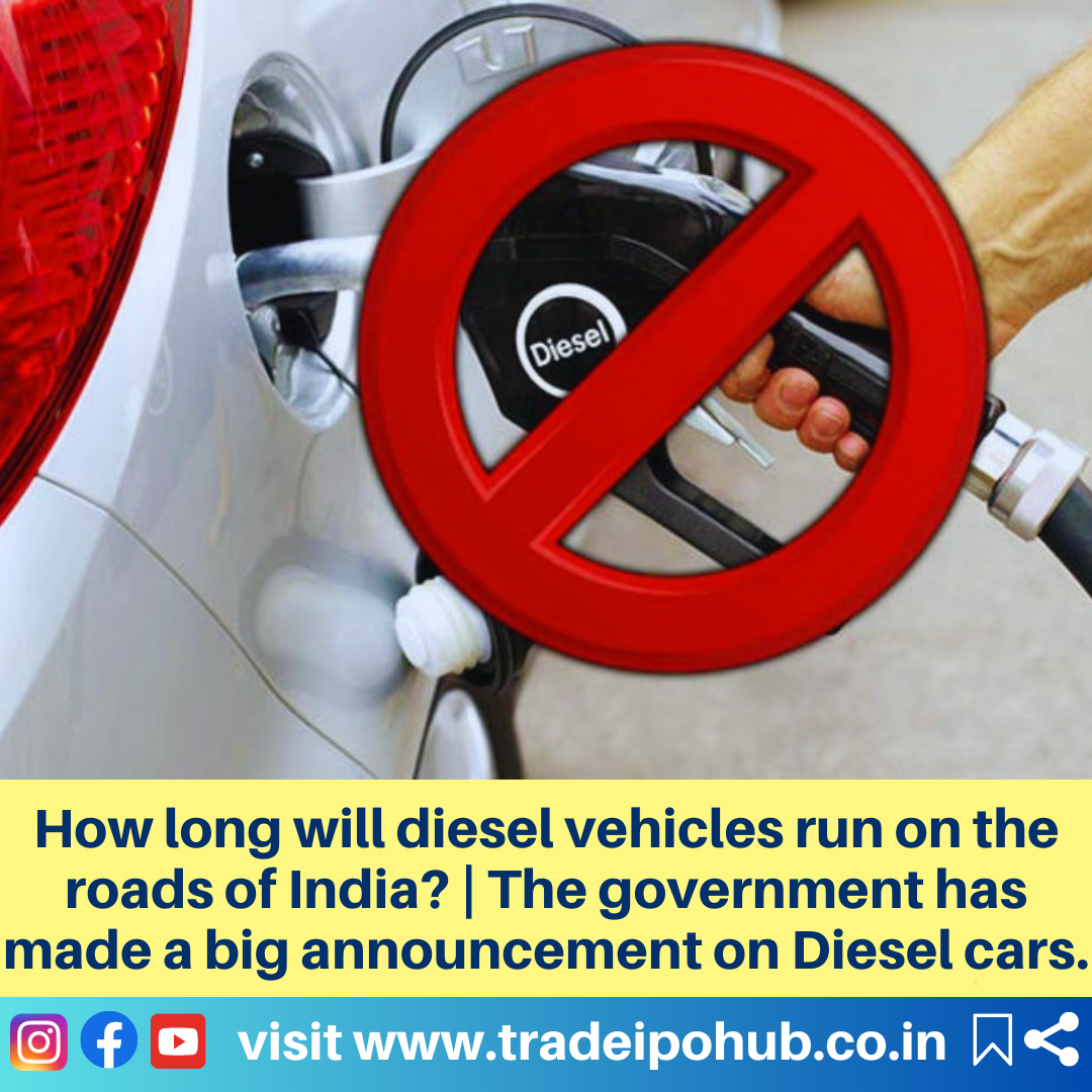 How long will diesel vehicles run on the roads of India? The government has made a big