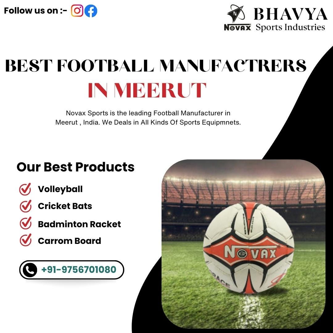 Best Football Manufacturers in Meerut by Novax Sports by Bhavya