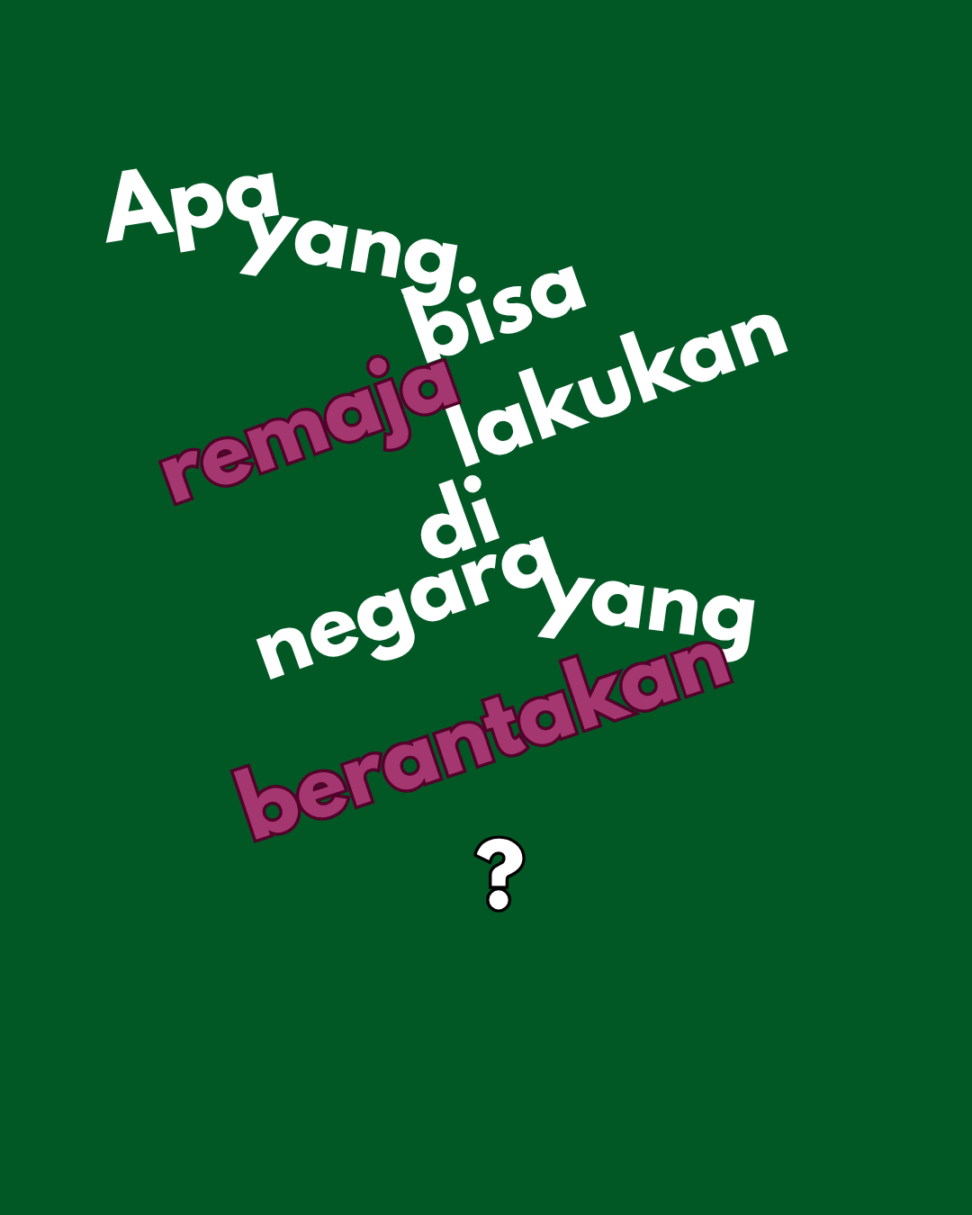 Apa yang bisa remaja lakukan di negara yang berantakan?