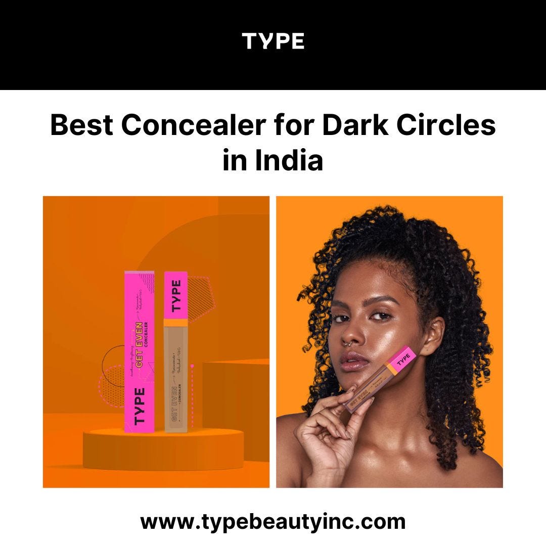 Best Concealer for Dark Circles in India Type beauty Medium