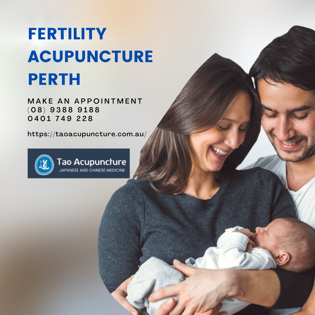 Fertility Acupuncture Perth — Tao Acupuncture Clinic by Tao