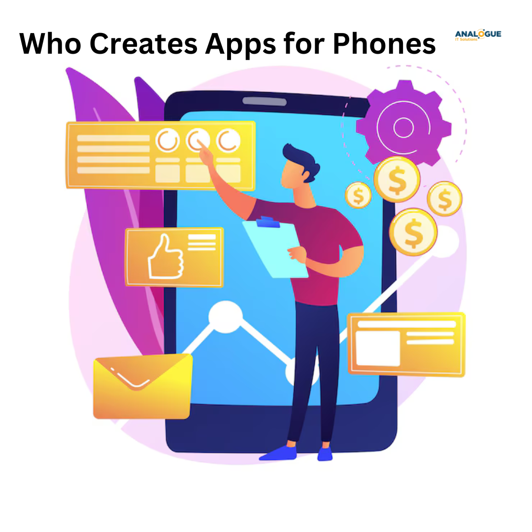 Who Creates Apps for Phones. Apps for phones are created by various ...