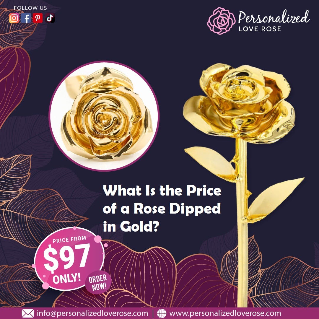 What Is the Price of a Rose Dipped in Gold? by Personalised Love Rose
