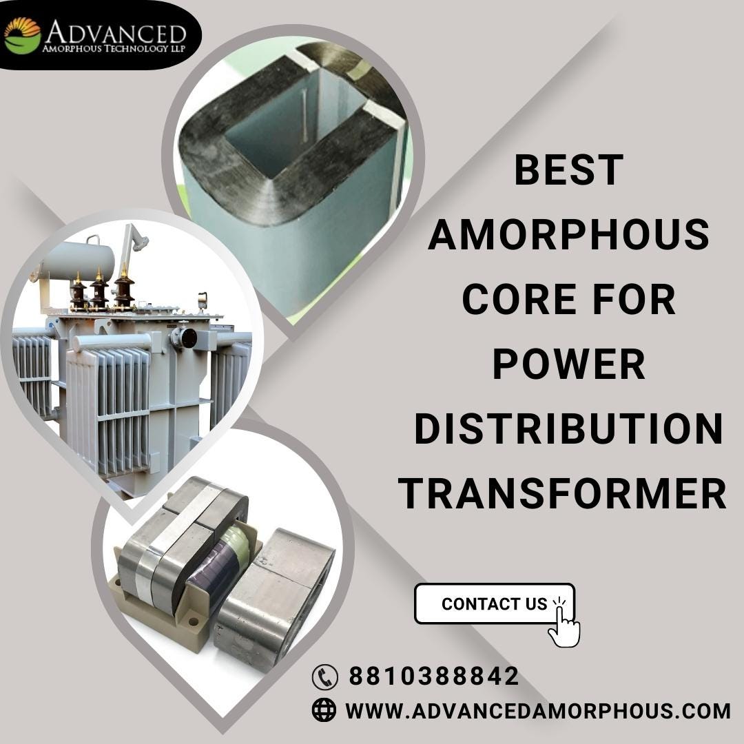 Best Amorphous Core for Power Distribution Transformer Advanced