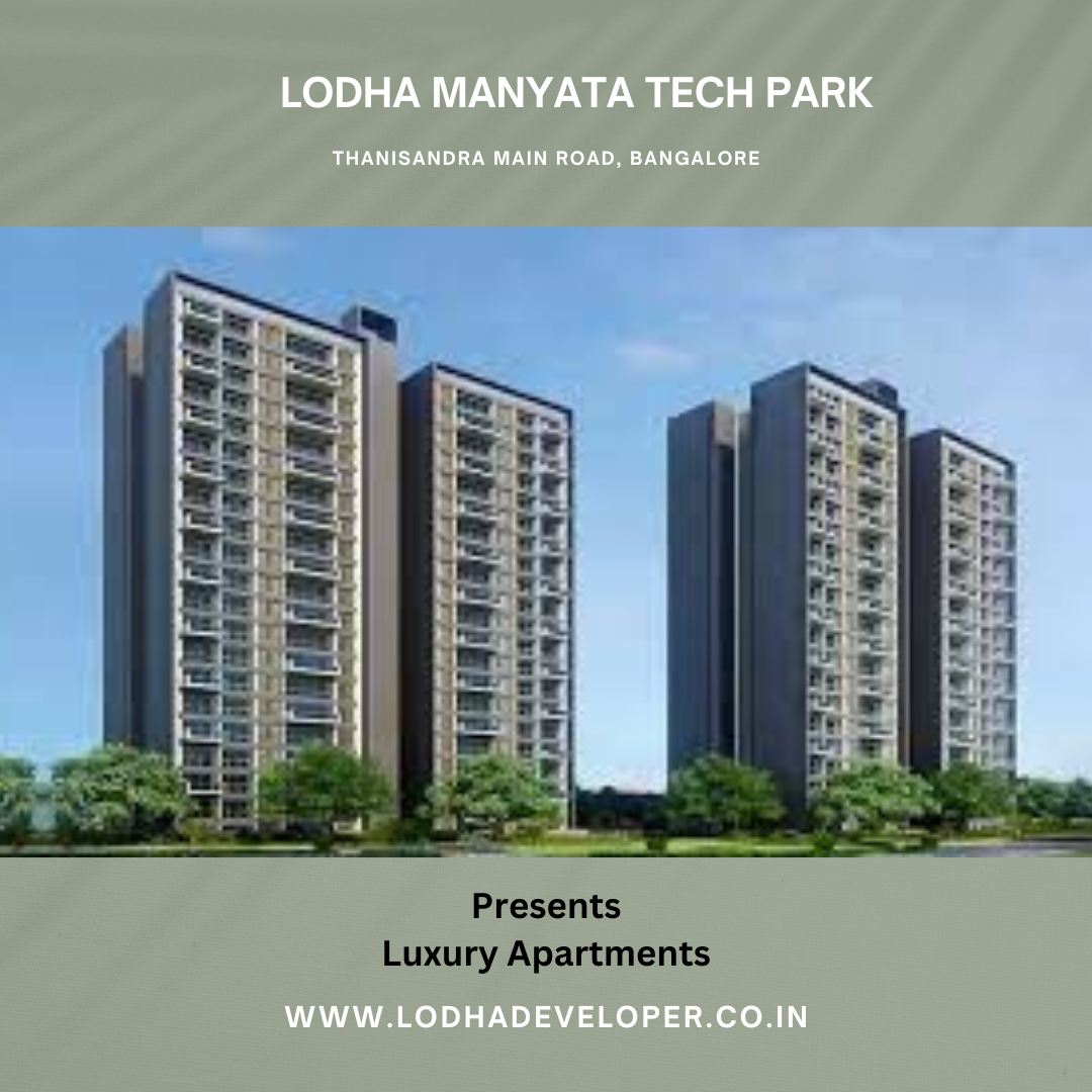 Lodha Manyata Tech Park In Bangalore — Experience Lifetime Happiness ...
