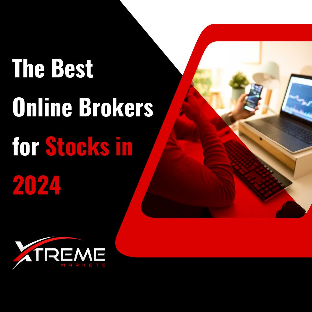 The best online brokers for stocks in 2024 Xtreme Markets Medium