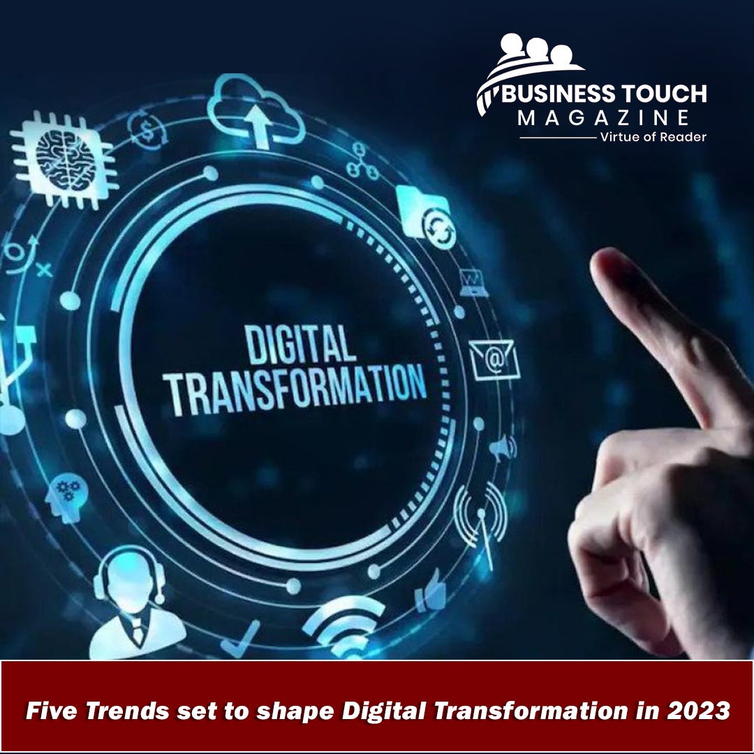 Five Trends Set to Shape Digital Transformation in 2023. - Business ...