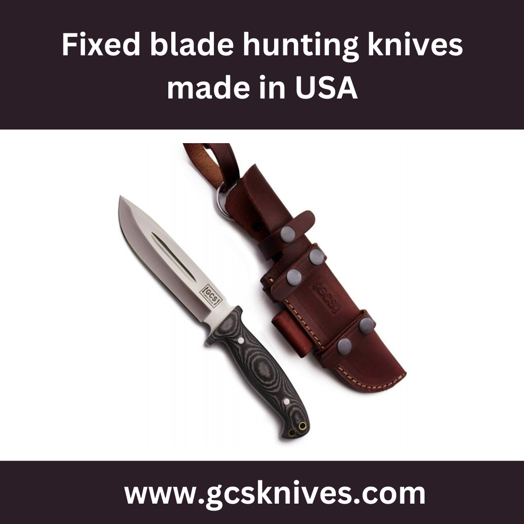 Fixed blade hunting knives made in USA by Gcs Knives Medium