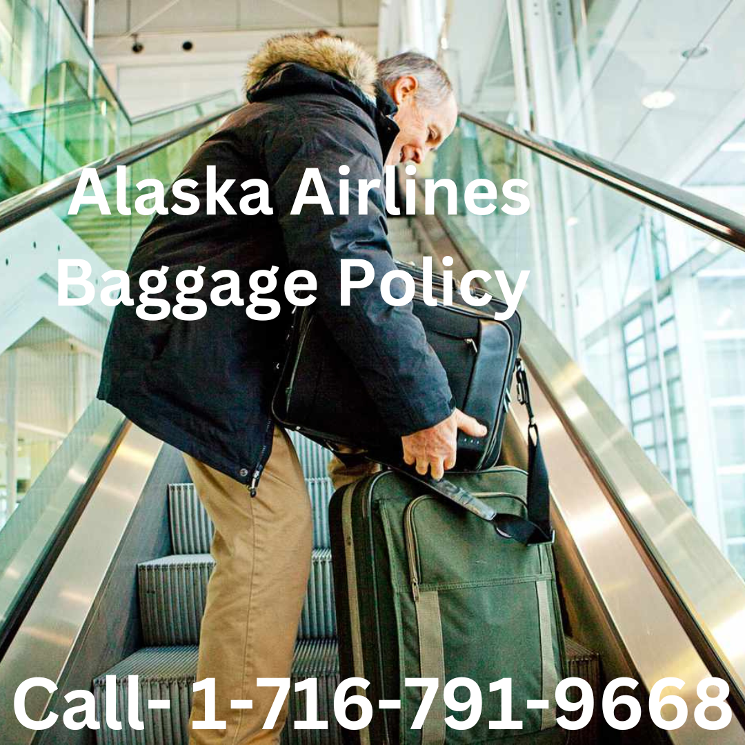 Alaska What is “Alaska Airlines” carryon baggage policy? ?— — —1716