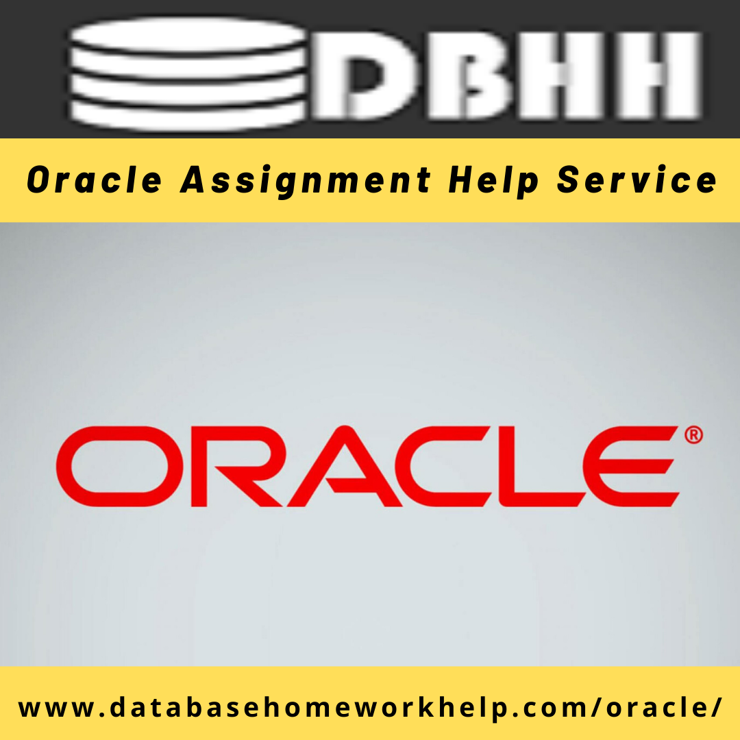 The Definitive Oracle Assignment Help Service | by Databasehomeworkhelp ...