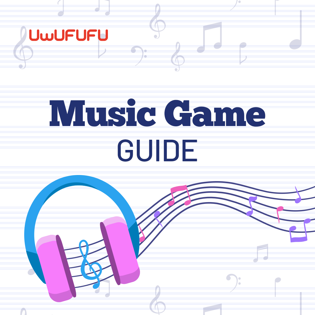 Music Game Guide. What is Music Game?, by UwUFUFU