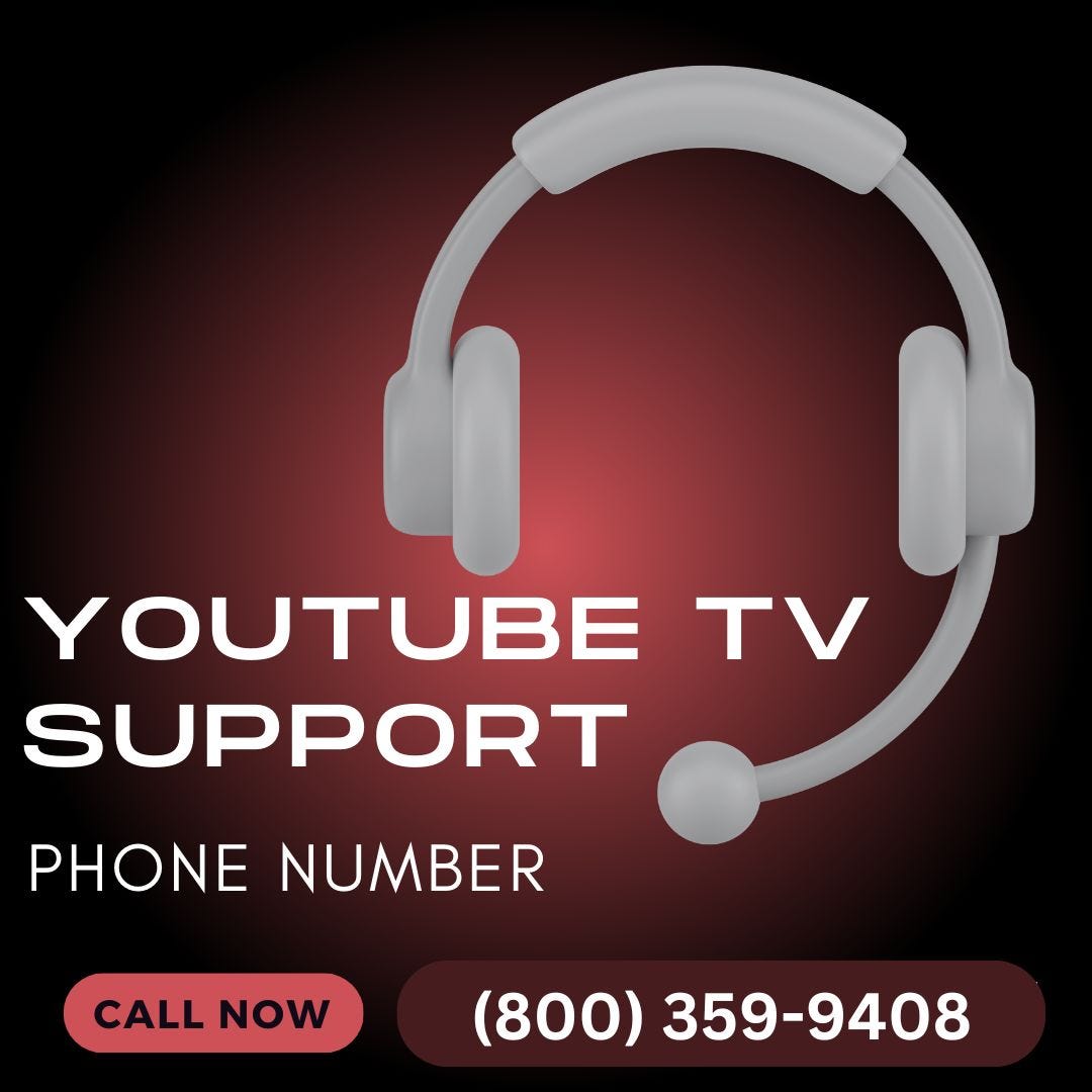 How to Contact YouTube TV — Call (800) 3599408 by Utube Medium