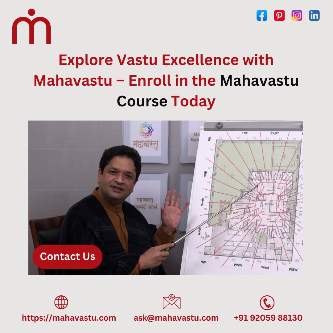 Explore Vastu Excellence with Mahavastu — Enroll in the Mahavastu