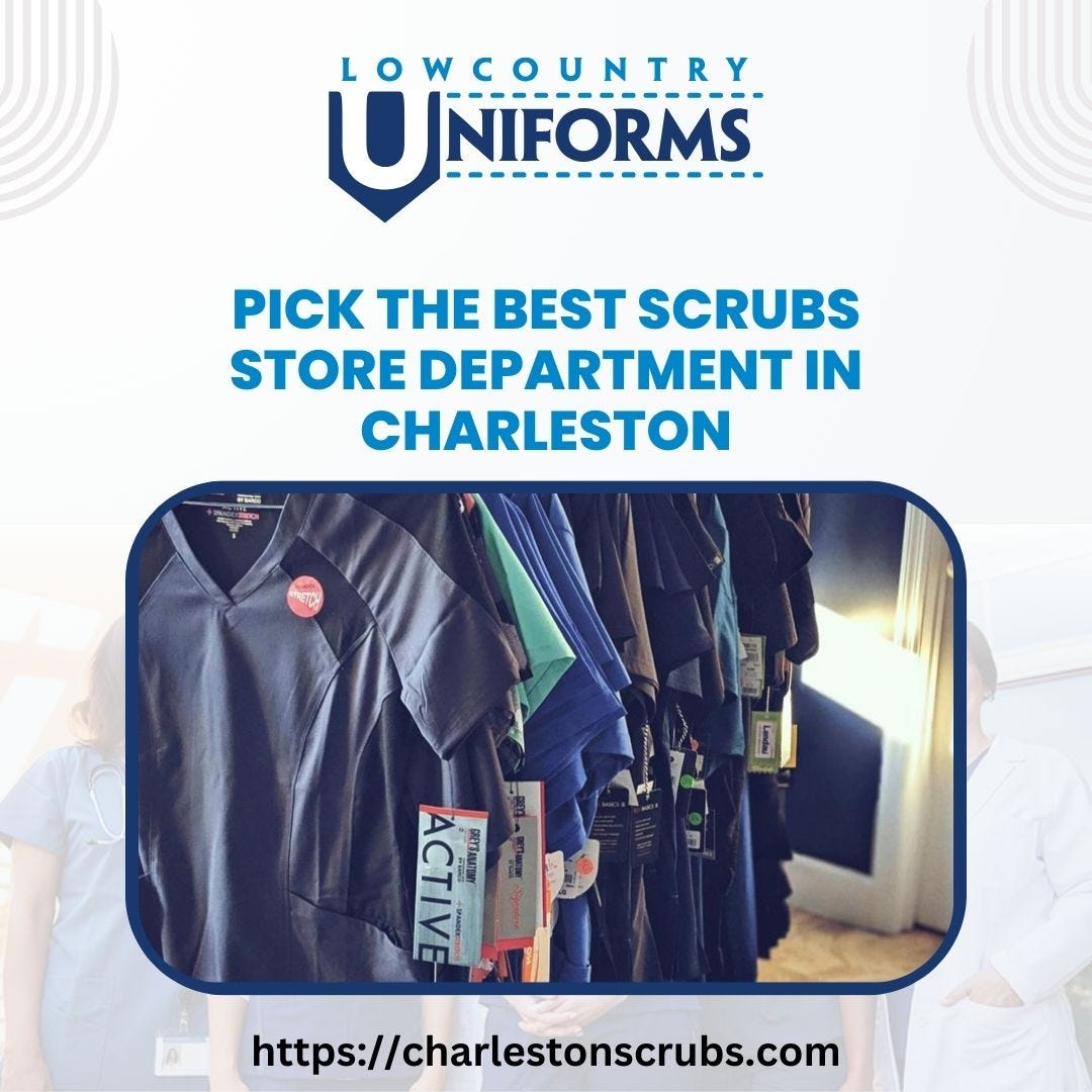 Pick The Best Scrubs Store Department in Charleston Lowcountry