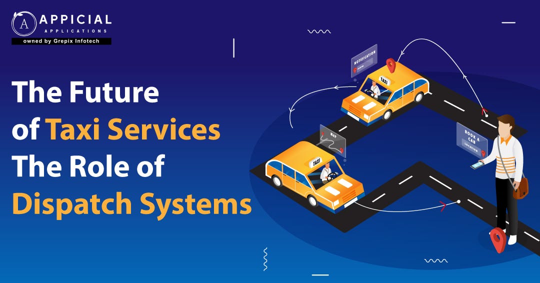 The Future of Taxi Services The Role of Dispatch Systems by Vinay
