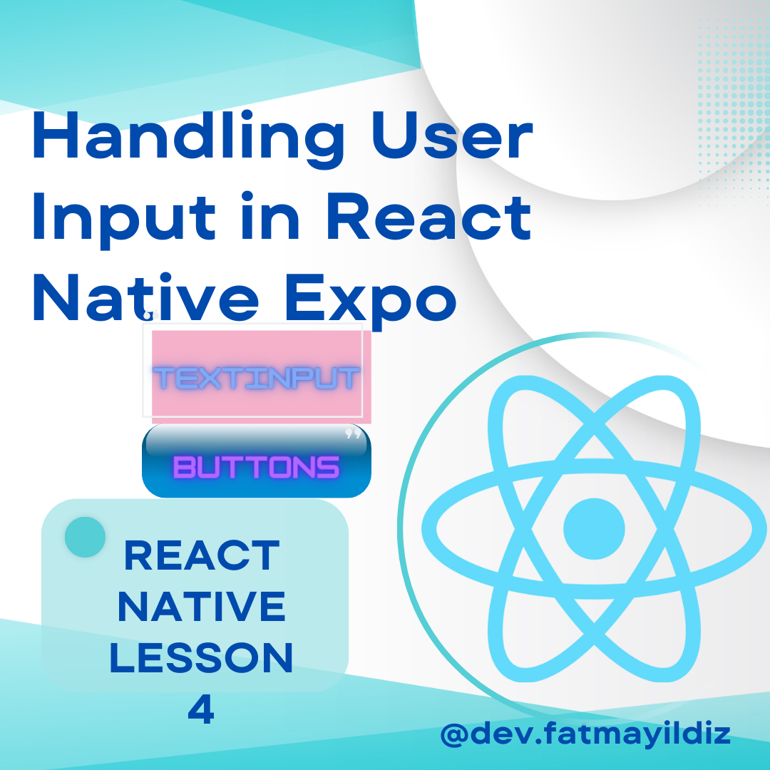 Handling User Input in React Native Expo Text Input Buttons