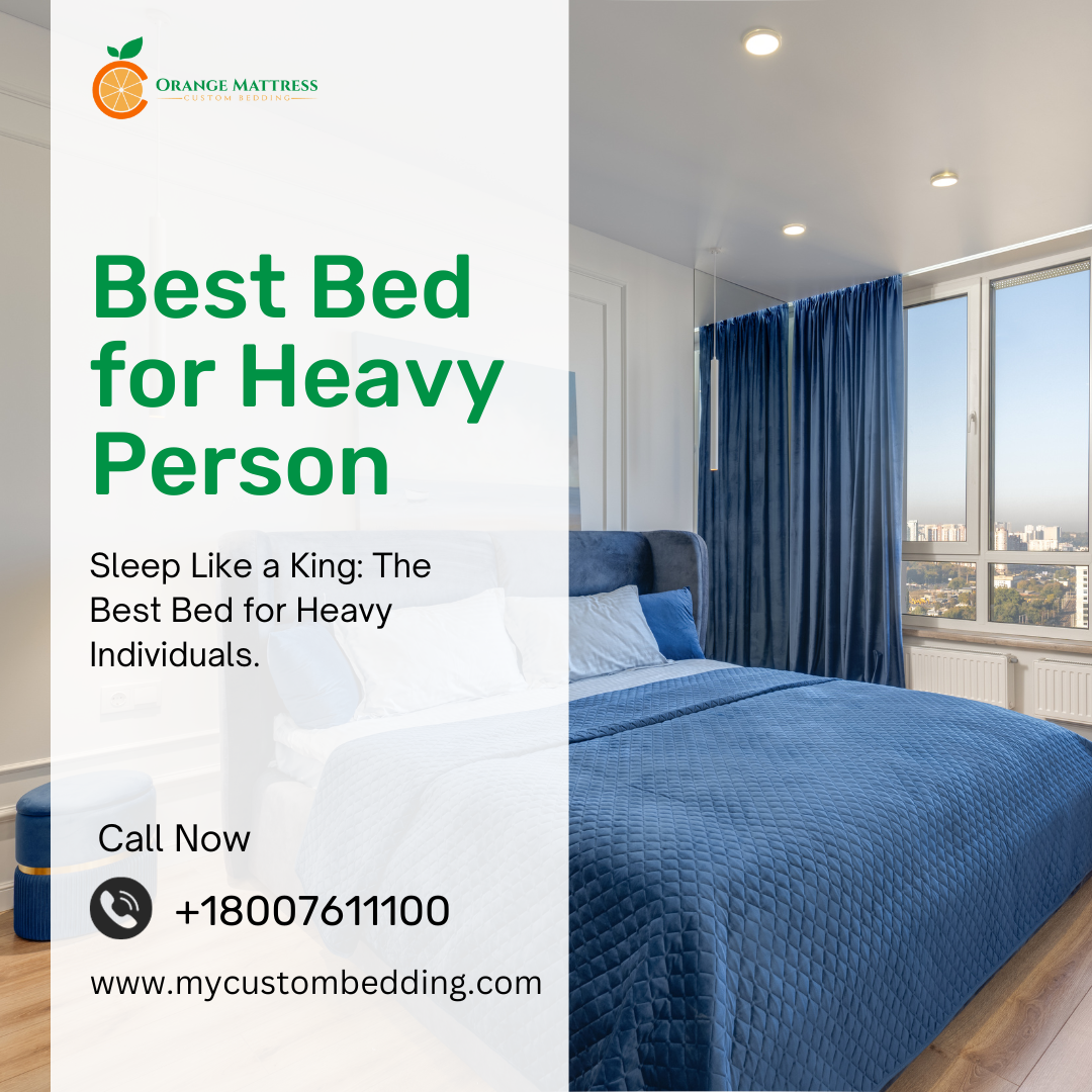 How to Choose the Best Bed for a Heavy Person by Orange Mattress