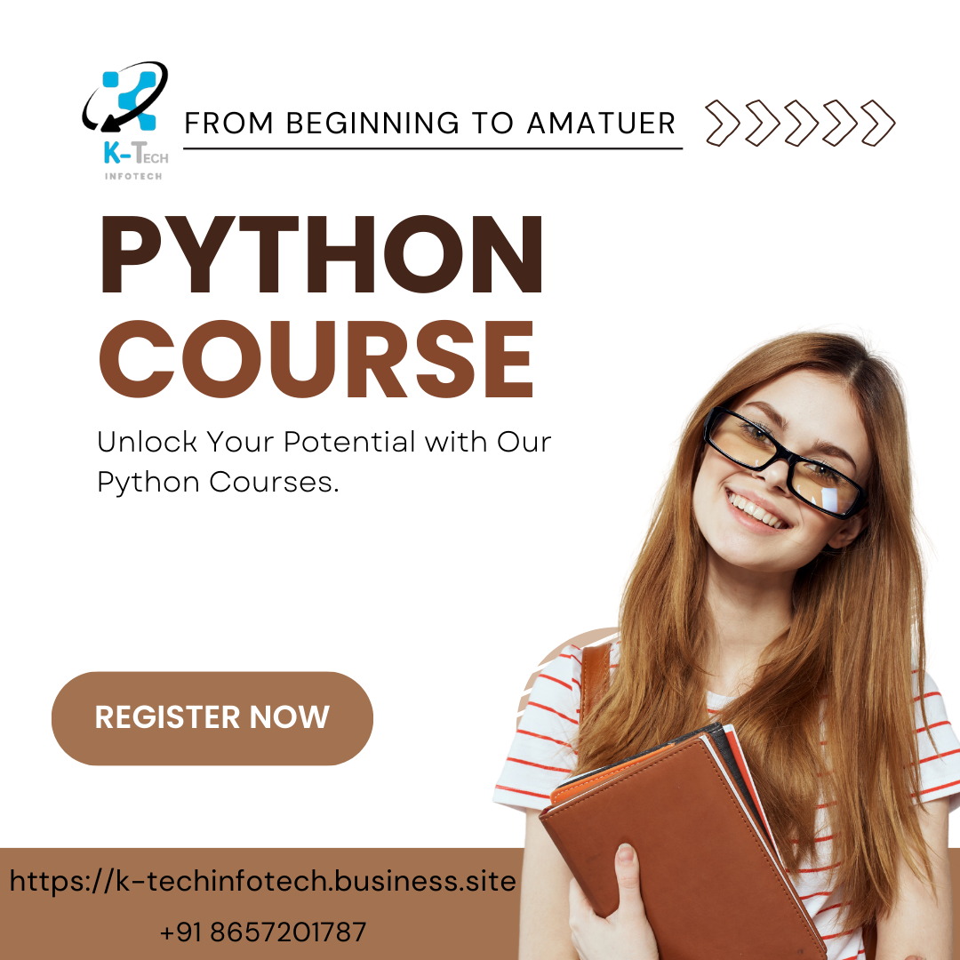 Python Course: Unlocking the Power of Programming at K Tech Infotech ...