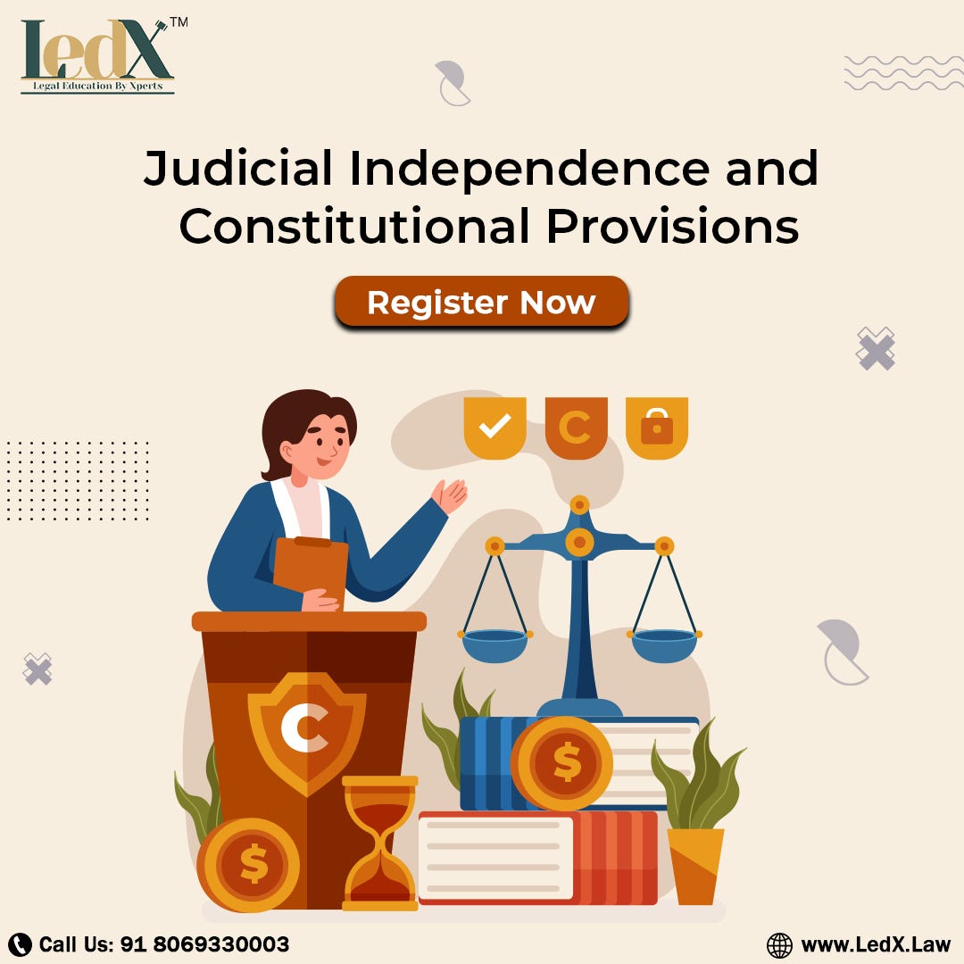 Judicial Independence and Constitutional Provisions by LedX Medium