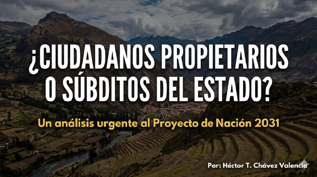 ¿Ciudadanos Propietarios o Súbditos del Estado?