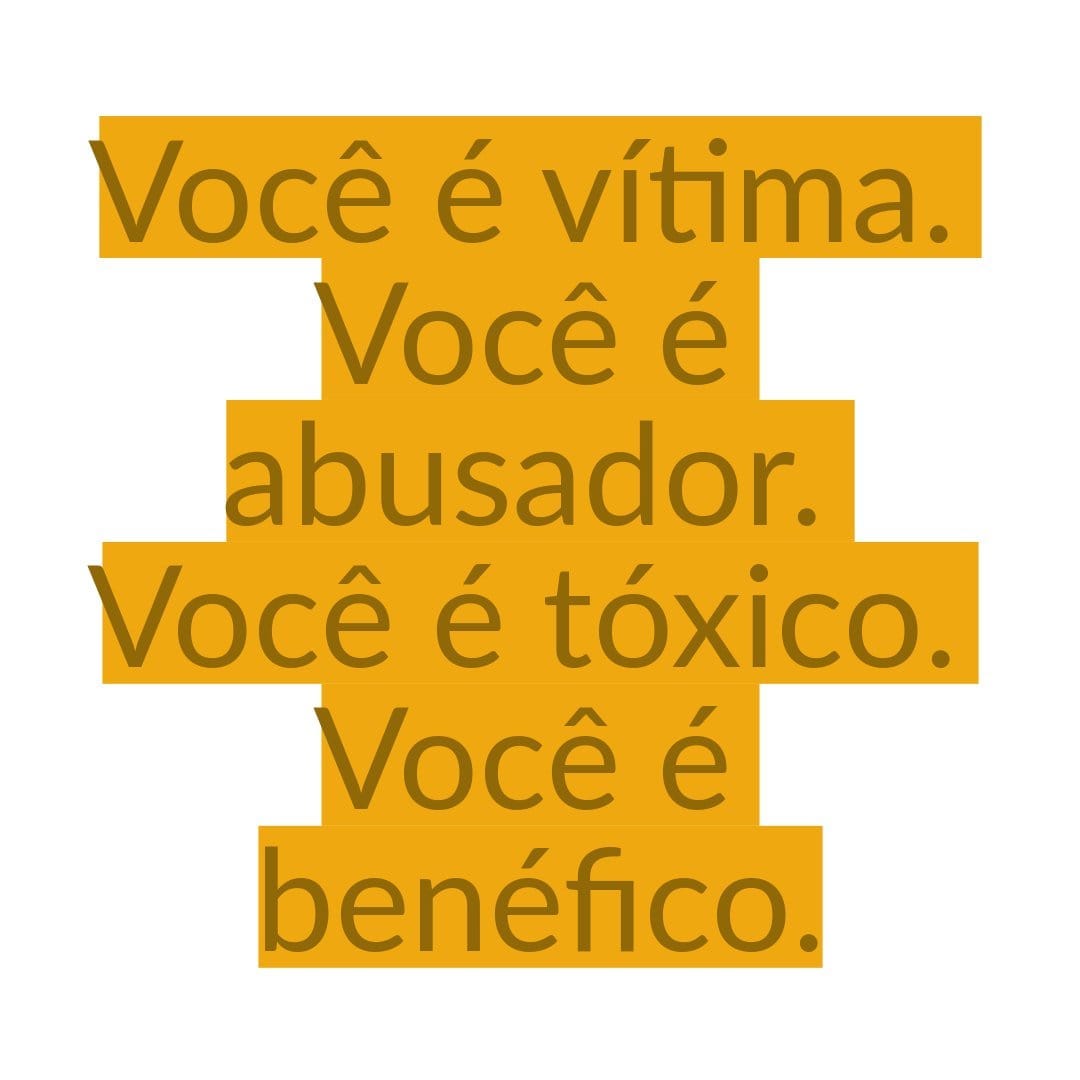 Você é toxico. Eu sou um campo de lirios, mágico e limpão.