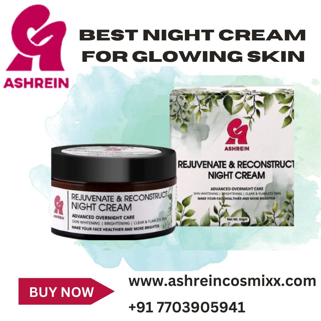 Best Night Cream for Glowing Skin Ashrein Cosmixx Medium