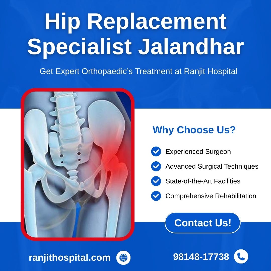 Hip Replacement Specialist in Jalandhar — Advanced Care at Ranjit Hospital