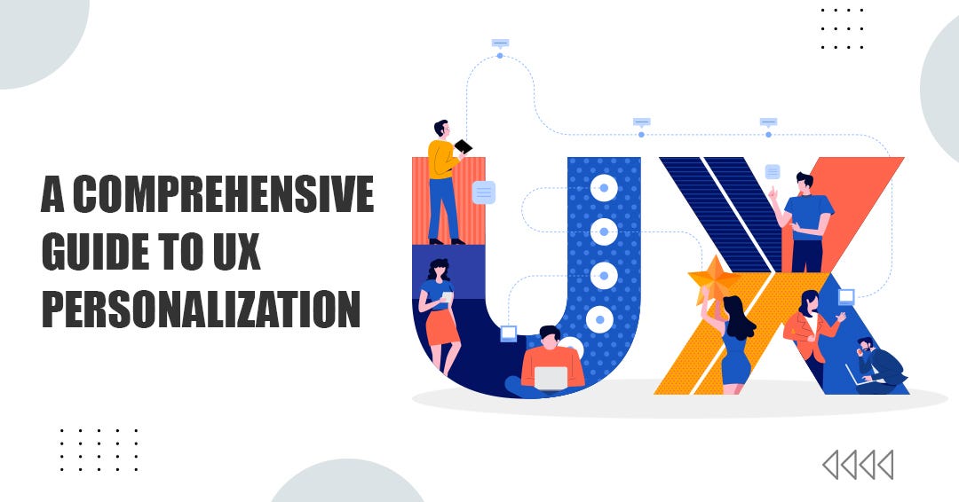 A Comprehensive Guide To UX Personalization by Jessyvictany Medium