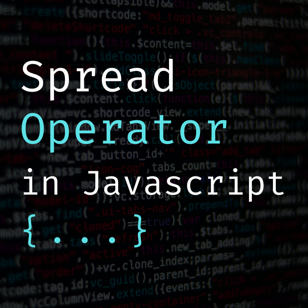The Spread Operator in JavaScript: Explained with Simple Examples | by ...