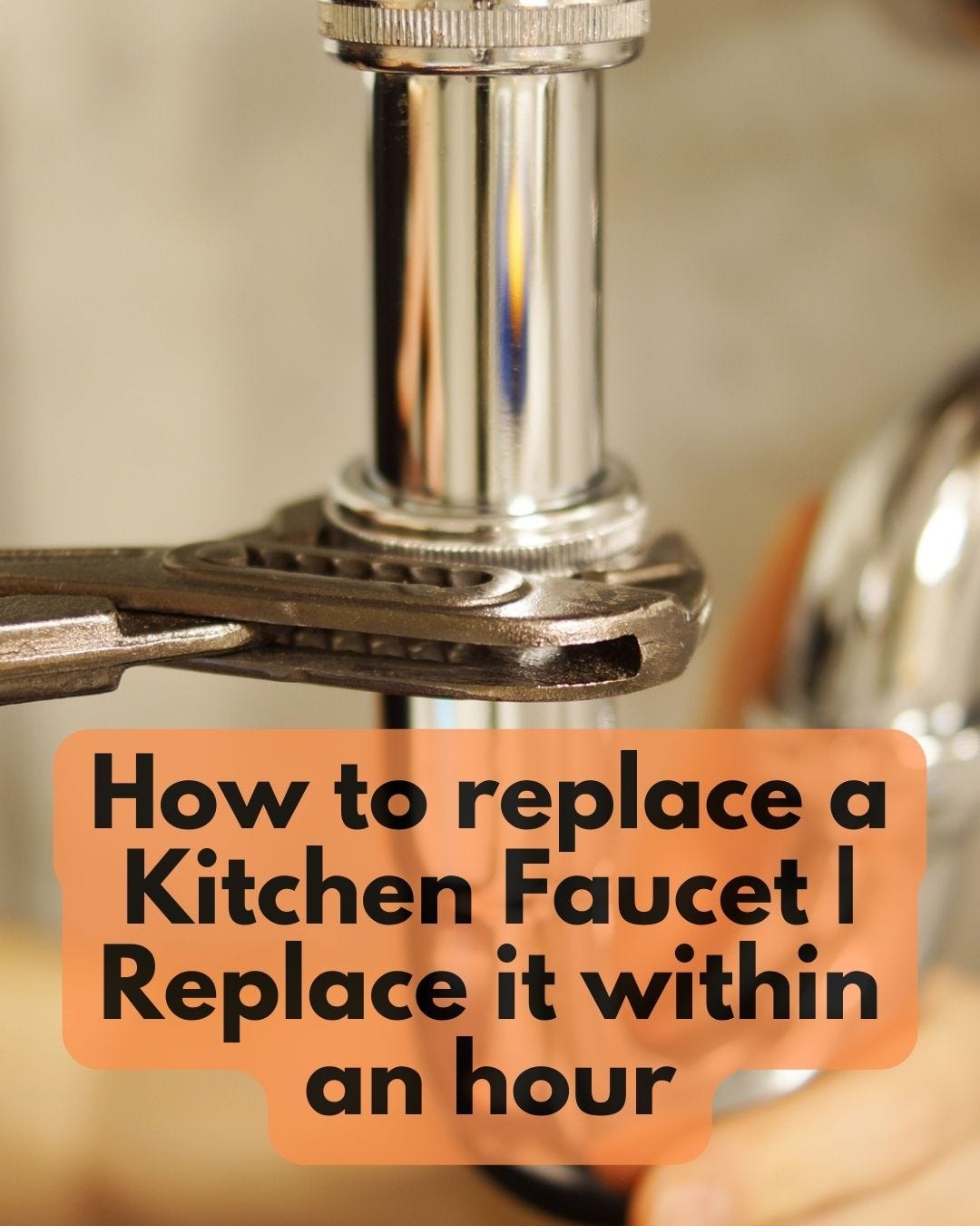 How to replace a kitchen faucet replace it within an hour best