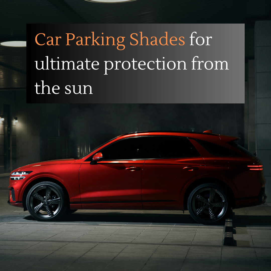 Enhance Your Vehicle’s Protection with Car Parking Shades by Alluluh Tents & Sheds Tr Jun